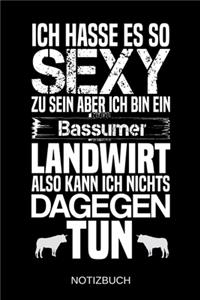 Ich hasse es so sexy zu sein aber ich bin ein Bassumer Landwirt also kann ich nichts dagegen tun