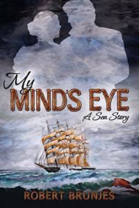 My Mind's Eye a Sea Story
