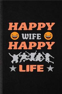 Happy Wife Happy Life