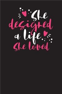 She Designed A Life She Loved