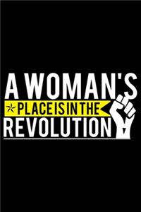A Woman's Place Is In The Revolution