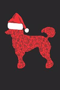 Poodle with Santa Hat Christmas Notebook - Christmas Poodle Journal - Christmas Gift for Poodle Lovers, Dog Owners And Veterinaries