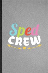 Sped Crew