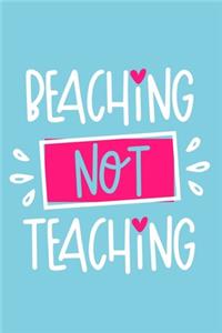 Beaching Not Teaching