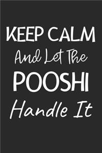 Keep Calm And Let The PooShi Handle It