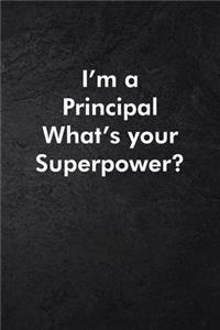 I'm a Principal What's your Superpower?