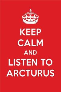 Keep Calm and Listen to Arcturus