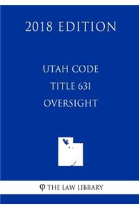 Utah Code - Title 63I - Oversight (2018 Edition)