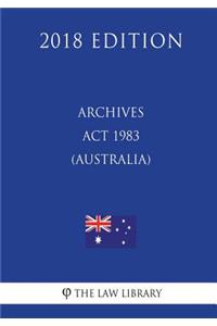 Archives ACT 1983 (Australia) (2018 Edition)