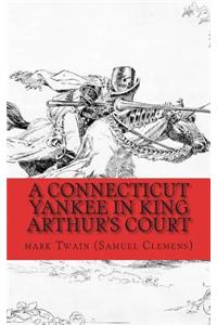 A Connecticut Yankee in King Arthur's Court