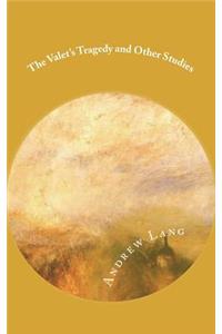 The Valet's Tragedy and Other Studies