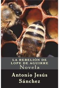 La Rebelión de Lope de Aguirre