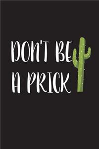 Don't Be A Prick