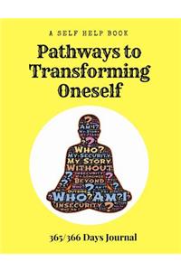 A Self Help Book - Pathways to Transforming Oneself