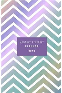 Monthly and Weekly Planner 2019