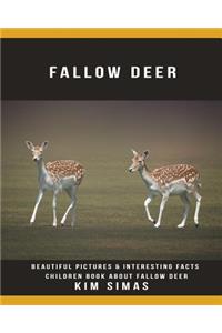 Fallow Deer: Beautiful Pictures & Interesting Facts Children Book about Fallow Deer