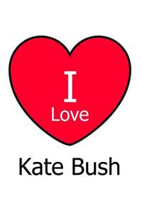 I Love Kate Bush