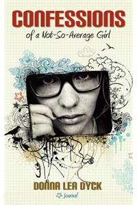 Confessions of a Not-So-Average Girl
