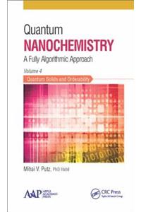 Quantum Nanochemistry, Volume Four