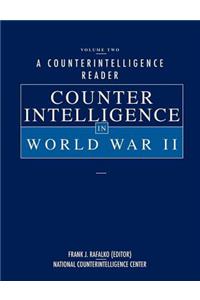 Counterintelligence Reader, Volume II: Counterintelligence in World War II