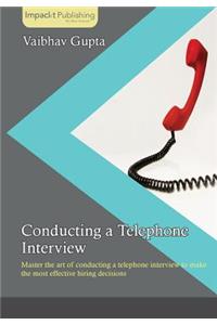 Conducting a Telephone Interview