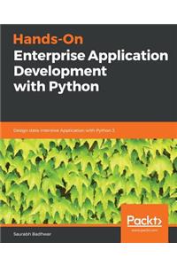 Hands-On Enterprise Application Development with Python