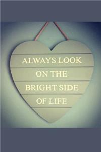 Always Look on Bright Side of Life