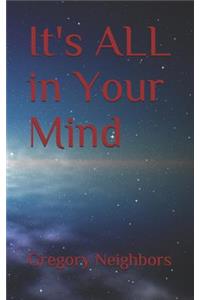 It's All in Your Mind