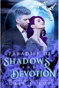 Paradise of Shadows and Devotion