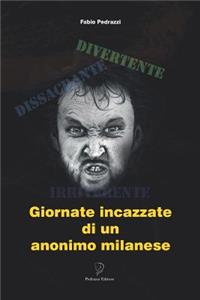 Giornate Incazzate Di Un Anonimo Milanese