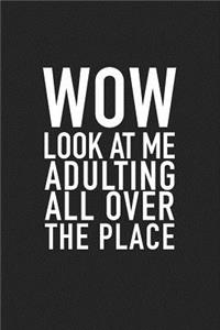 Wow Look at Me Adulting