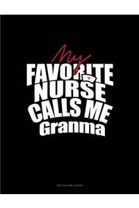 My Favorite Nurse Calls Me Grandma