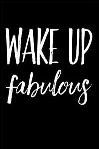 Wake Up Fabulous