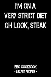 I'm on a Very Strict Diet - Oh Look, Steak