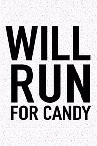 Will Run for Candy