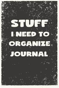 Stuff I Need to Organize Journal