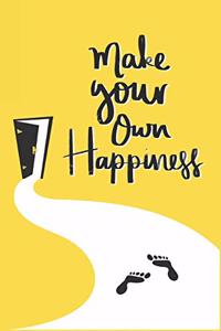 Make Your Own Happiness