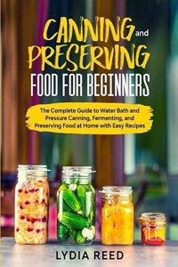 Canning and Preserving Food for Beginners