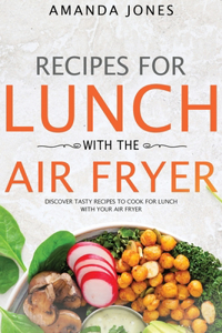 Recipes for lunch with the air fryer