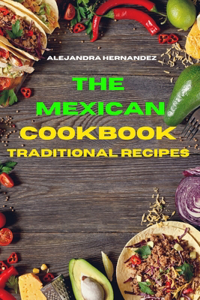 Mexican Cookbook Traditional Recipes