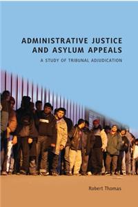 Administrative Justice and Asylum Appeals