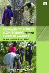 Community Forest Monitoring for the Carbon Market: Opportunities Under Redd