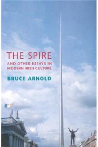 Spire and Other Essays in Modern Irish Culture