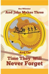 And Jake Makes Three