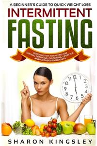 Beginner's Guide To Quick Weight Loss Intermittent Fasting