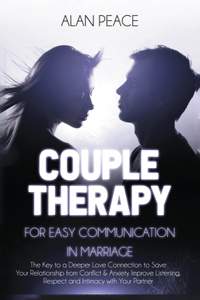 Couples Therapy for Easy Communication in Marriage