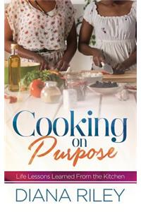 Cooking on Purpose