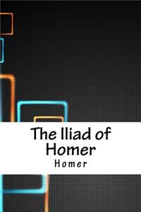 The Iliad of Homer