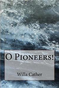 O Pioneers!