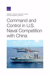 Command and Control in U.S. Naval Competition with China